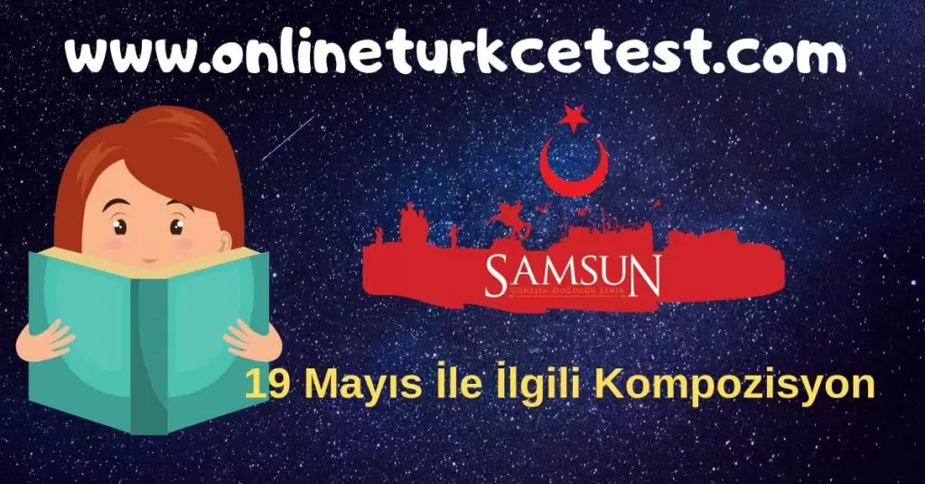 19 Mayıs İle İlgili Kompozisyon Örneği