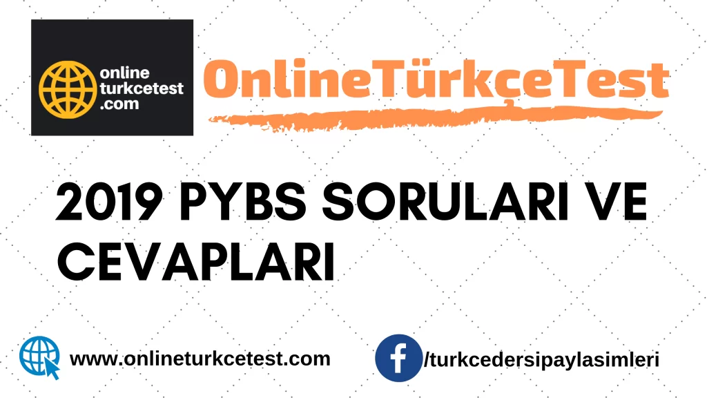 2019 PYBS Soruları ve Cevapları