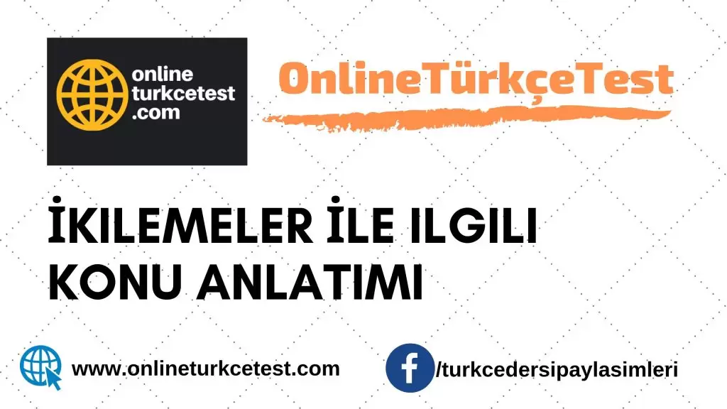 İkilemeler İle İlgili Konu Anlatımı