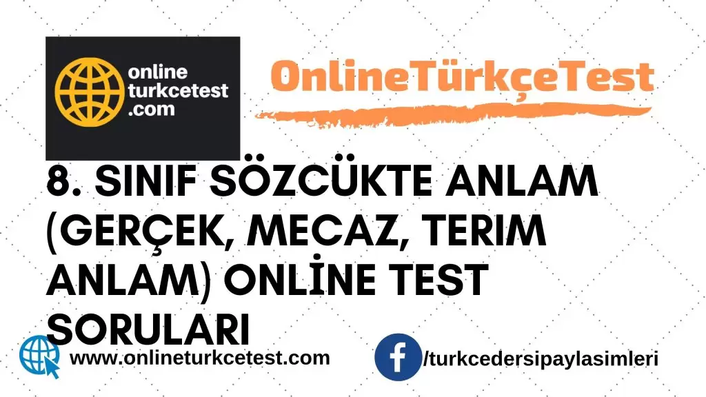 8. Sınıf Sözcükte Anlam (Gerçek, Mecaz, Terim Anlam) Online Test