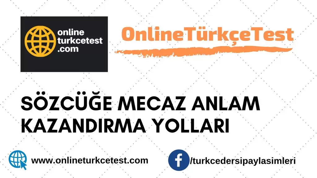 Sözcüğe Mecaz Anlam Kazandırma Yolları