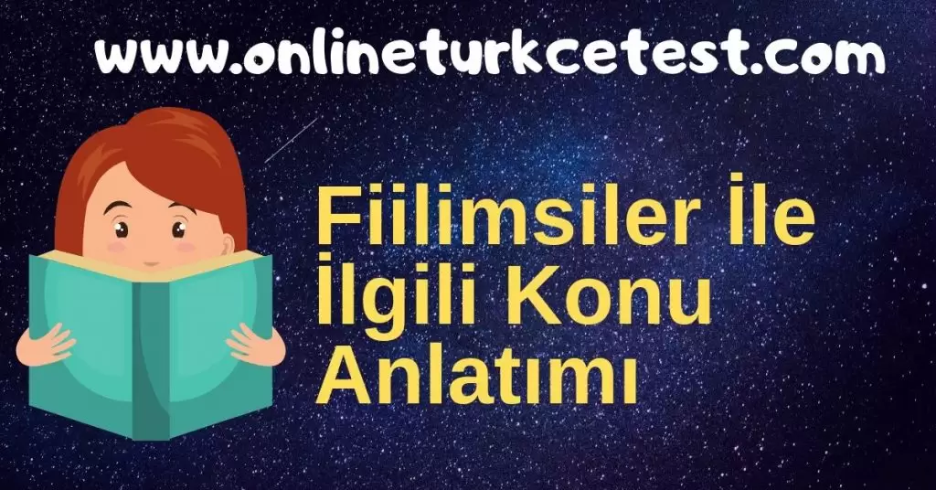 Fiilimsiler İle İlgili Konu Anlatımı
