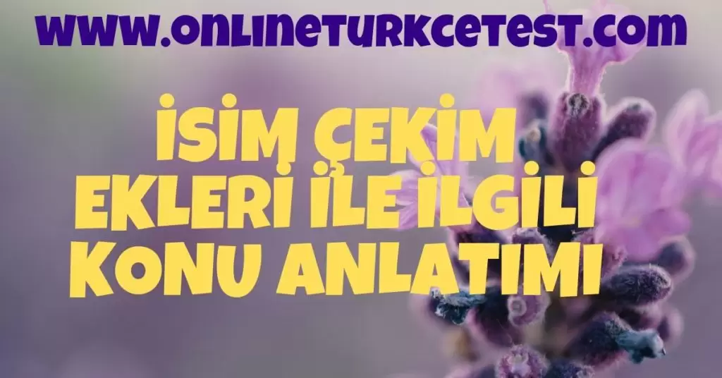 İsim Çekim Ekleri