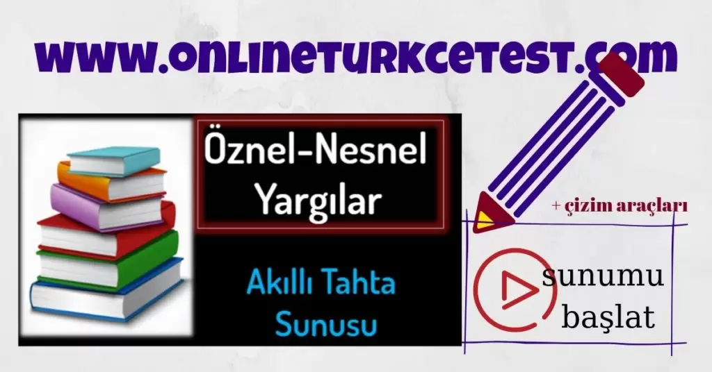 Öznel ve Nesnel Yargılar İle İlgili Akıllı Tahta Sunusu