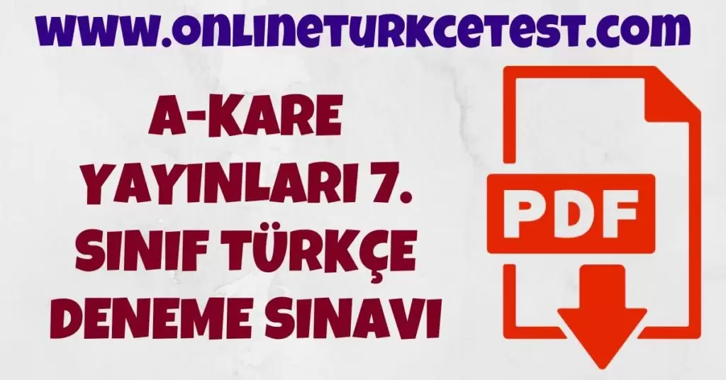 A-Kare Yayınları 7. Sınıf Türkçe Deneme Sınavı