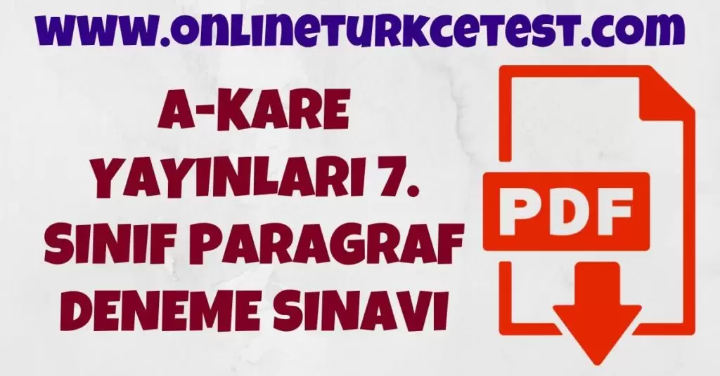 A-Kare Yayınları 7. Sınıf Türkçe Dersi Paragraf Deneme Sınavı İndir
