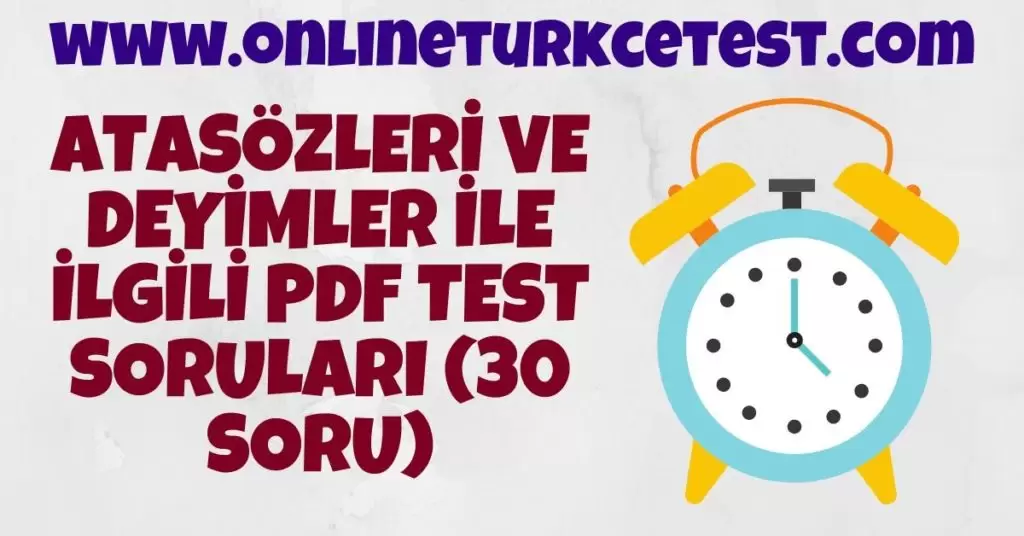 Atasözleri ve Deyimler İle İlgili PDF Test İndir