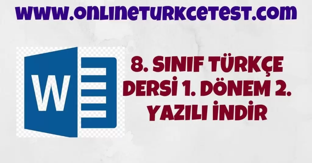 8. Sınıf 1. Dönem 2. Türkçe Yazılı Sınav Örneği