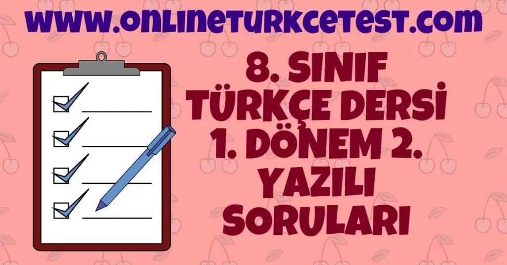 8. Sınıf 1. Dönem 2. Yazılı Soruları