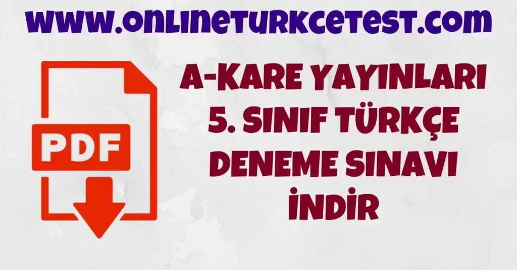 A-Kare Yayınları 5. Sınıf Türkçe Deneme Sınavı