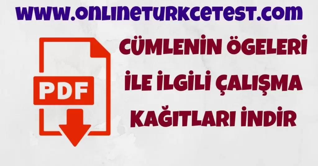 Cümlenin Ögeleri İle İlgili Çalışma Kağıtları