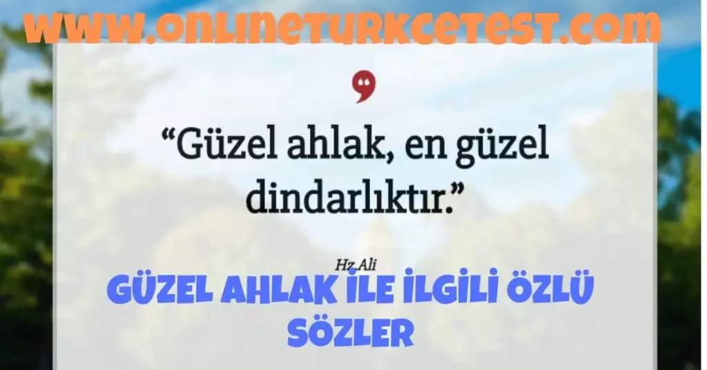 Güzel Ahlak İle İlgili Özlü Sözler