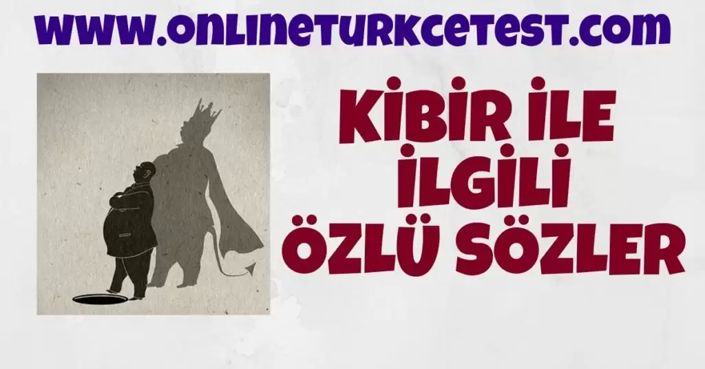 Kibir İle İlgili Özlü Sözler