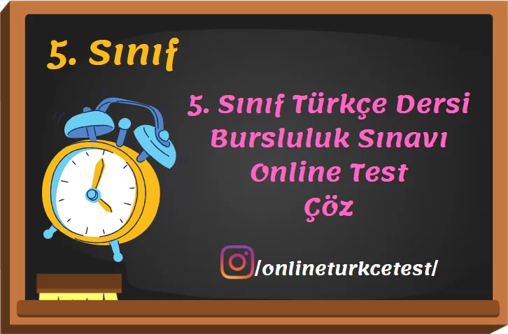 5. Sınıf Online Türkçe Bursluluk Deneme Sınavı