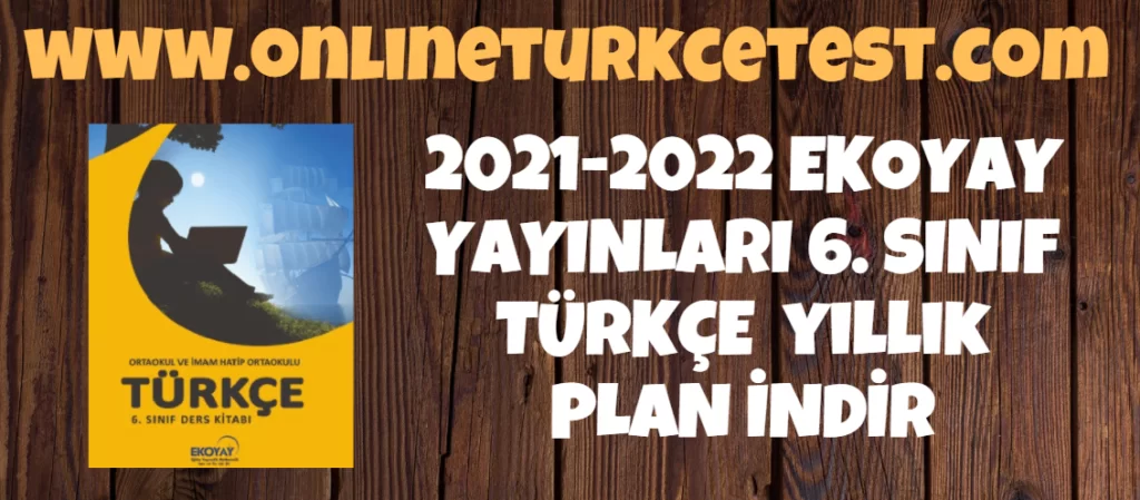 2021-2022 Eğitim Öğretim Yılı 6. Sınıf EKOYAY Yayınları Yıllık Plan İndir