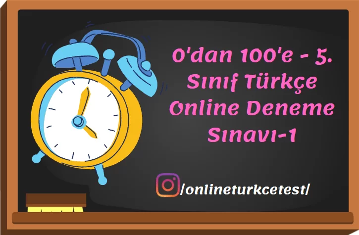 0’dan 100’e – 5. Sınıf Türkçe Online Deneme Sınavı-1