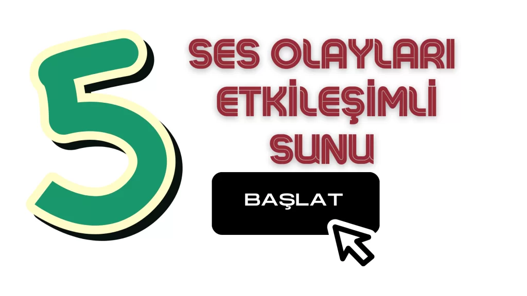 5. Sınıf Ses Olayları İle İlgili Etkileşimli Sunu
