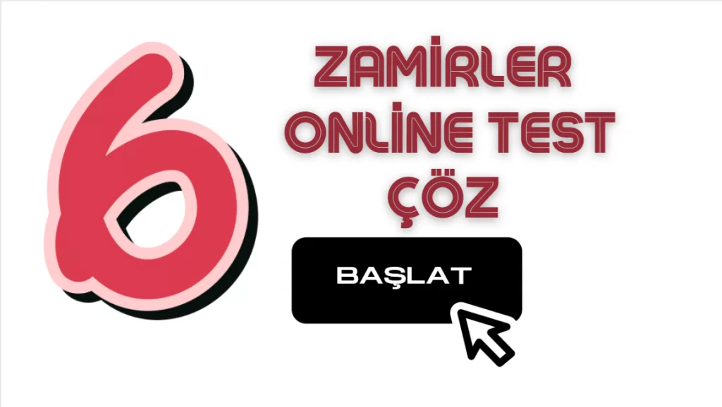 Zamirler İle İlgili Online Test (20 Soru)