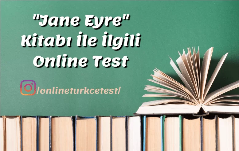 “Jane Eyre” Kitabı İle İlgili Online Test Çöz