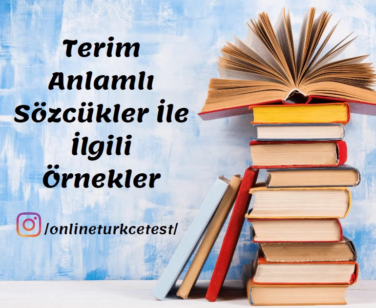 Terim Anlamlı Sözcükler İle İlgili Örnekler
