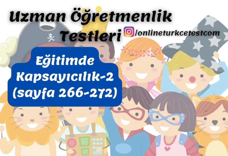 Eğitimde Kapsayıcılık İle İlgili Test-2 (266-272. sayfalar)