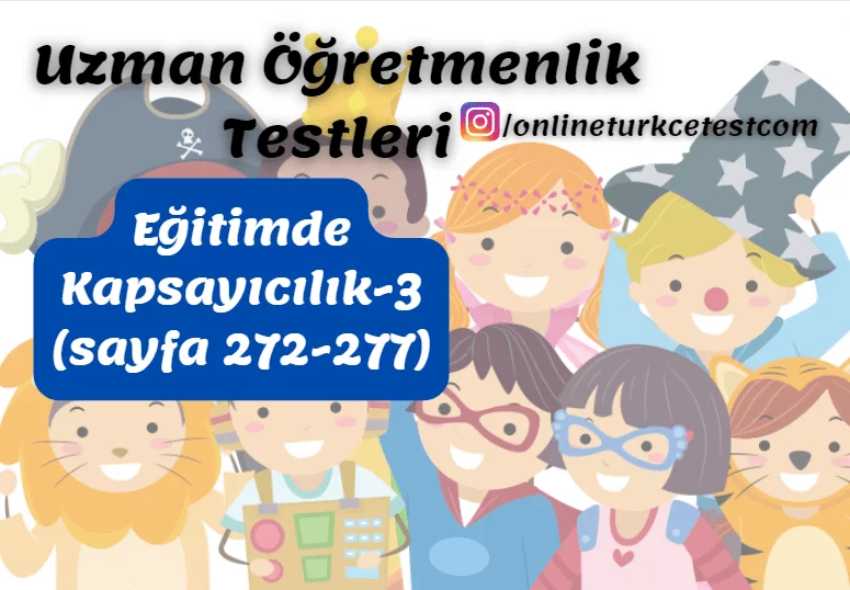 Eğitimde Kapsayıcılık İle İlgili Test-3 (272-277. sayfalar)