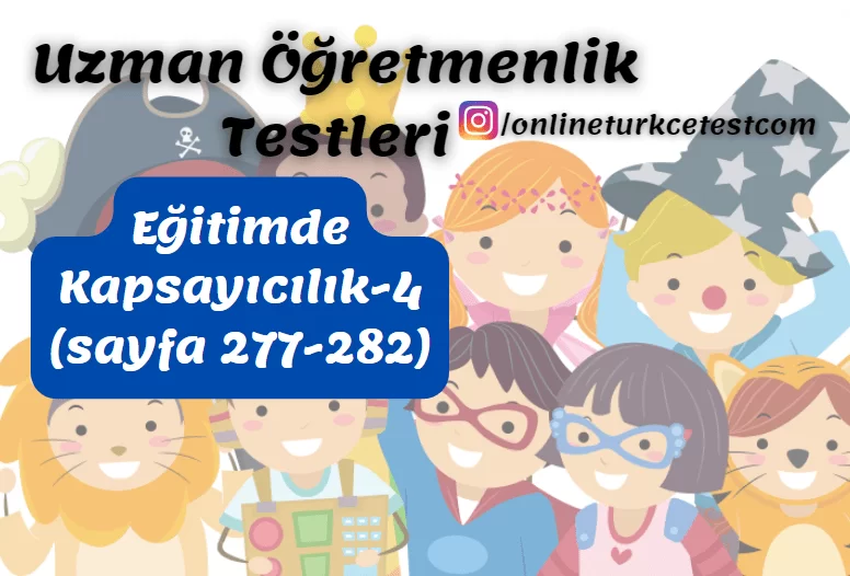 Eğitimde Kapsayıcılık İle İlgili Test-4 (277-282. sayfalar)
