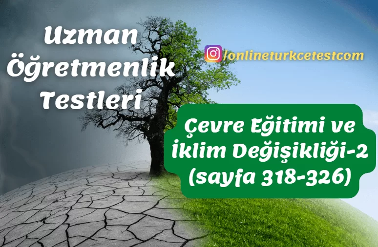 Çevre Eğitimi ve İklim Değişikliği İle İlgili Test-2 (318-326. sayfalar)