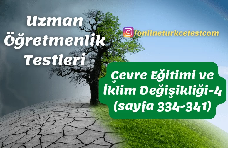 Çevre Eğitimi ve İklim Değişikliği İle İlgili Test-4 (334-341. sayfalar)