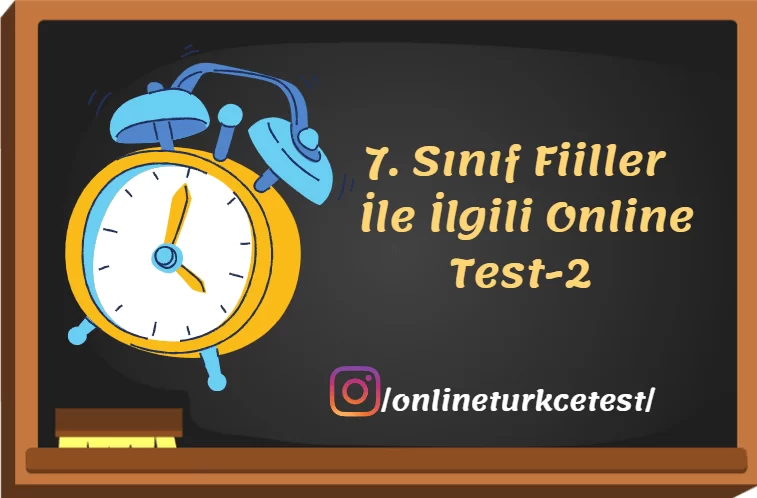 7. Sınıf Fiiller İle İlgili Online Test-2
