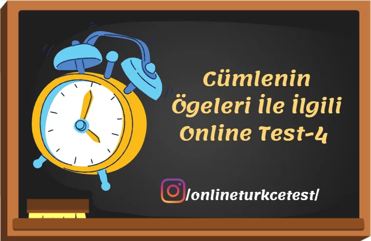 Cümlenin Ögeleri İle İlgili Online Test-4
