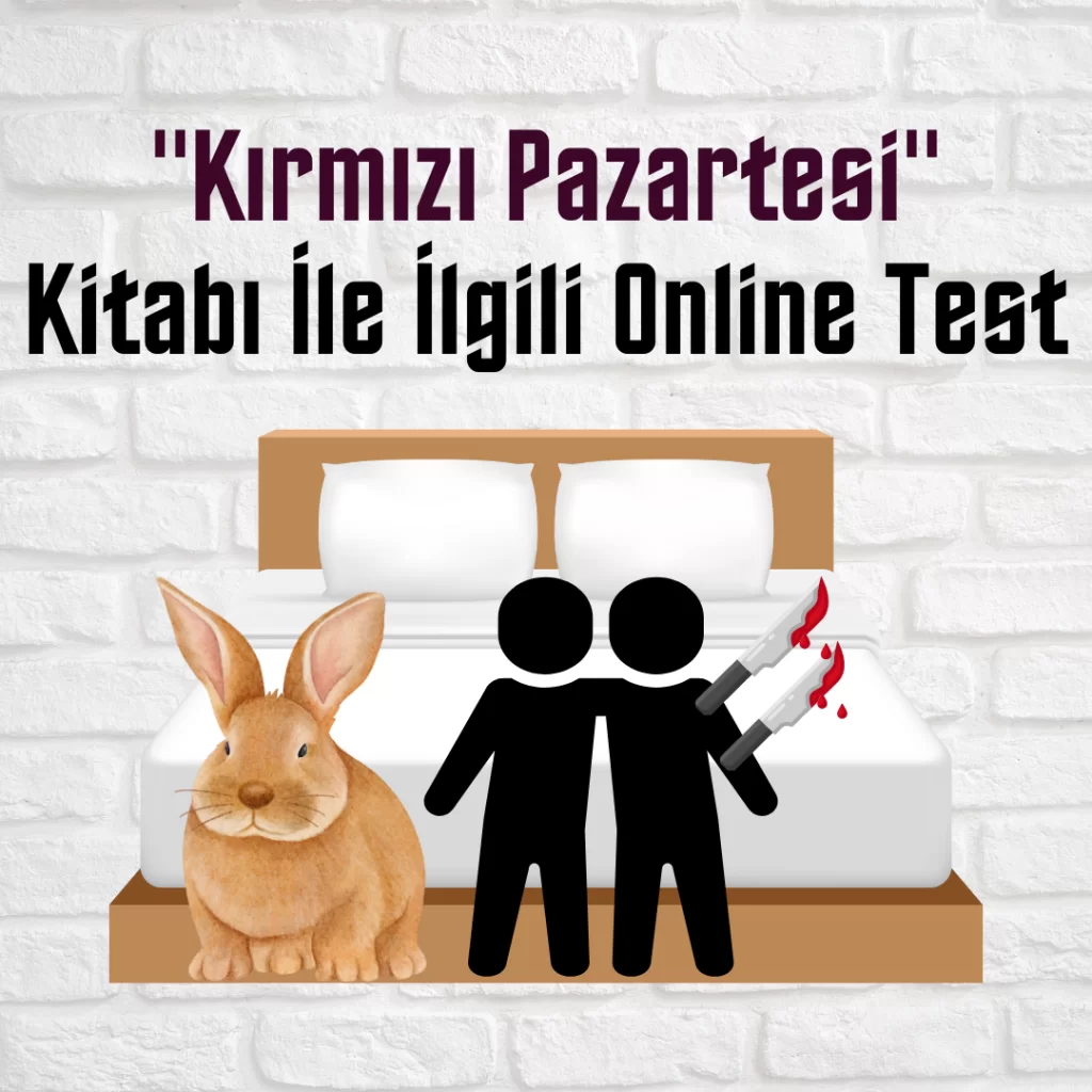 “Kırmızı Pazartesi” Kitabı İle İlgili Online Test