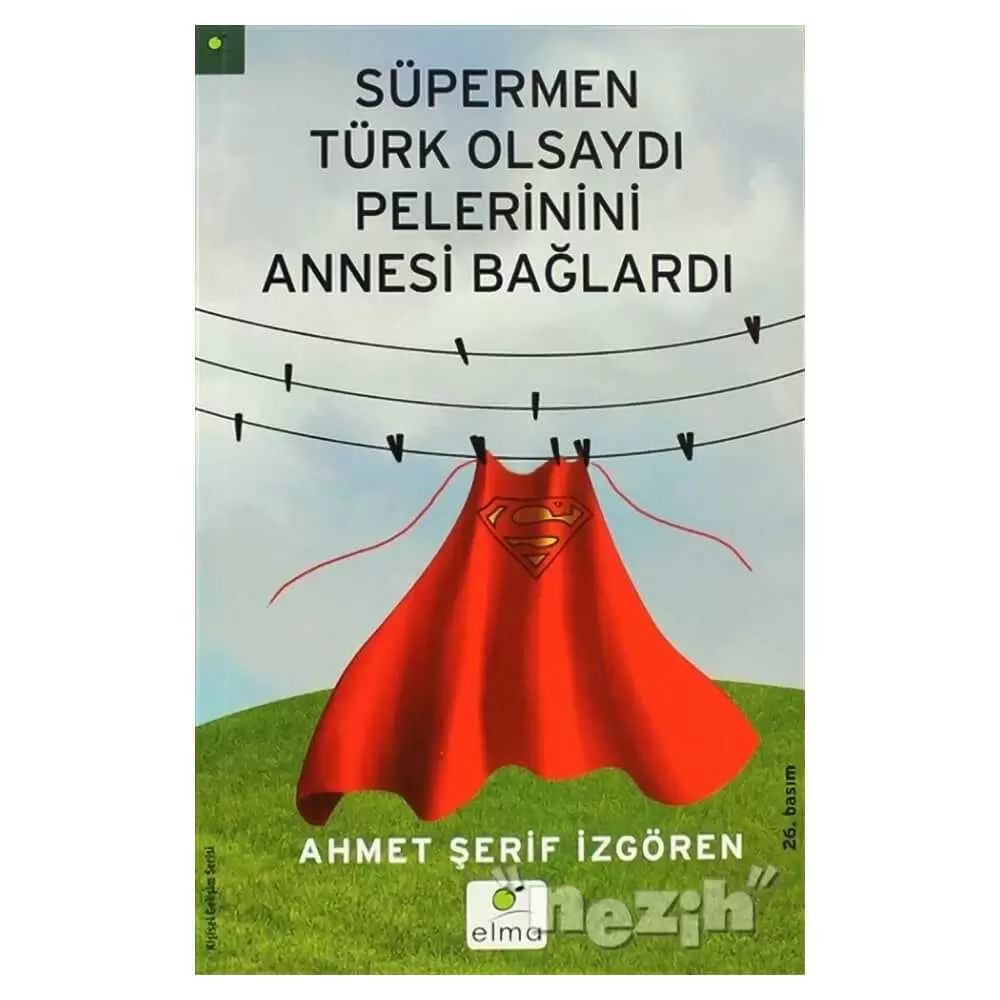 “Süpermen Türk Olsaydı Pelerinini Annesi Bağlardı ” Kitabı İle İlgili Online Test