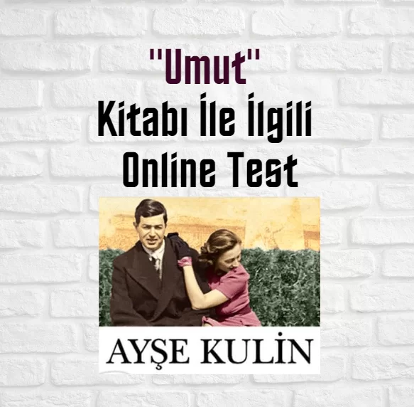 “Umut” Kitabı İle İlgili Online Test