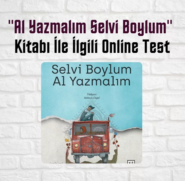 “Selvi Boylum Al Yazmalım” Kitabı Soruları