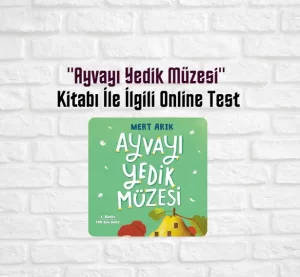ayvayı yedik müzesi kitap soruları ve cevapları