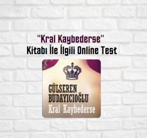 kral kaybederse kitap soruları ve cevapları