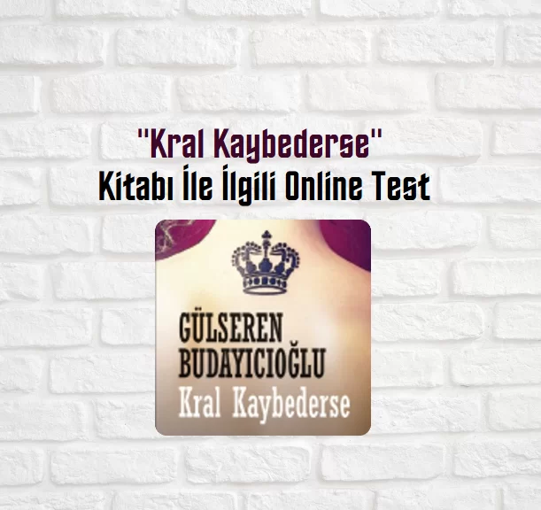 “Kral Kaybederse” Kitabı Soruları
