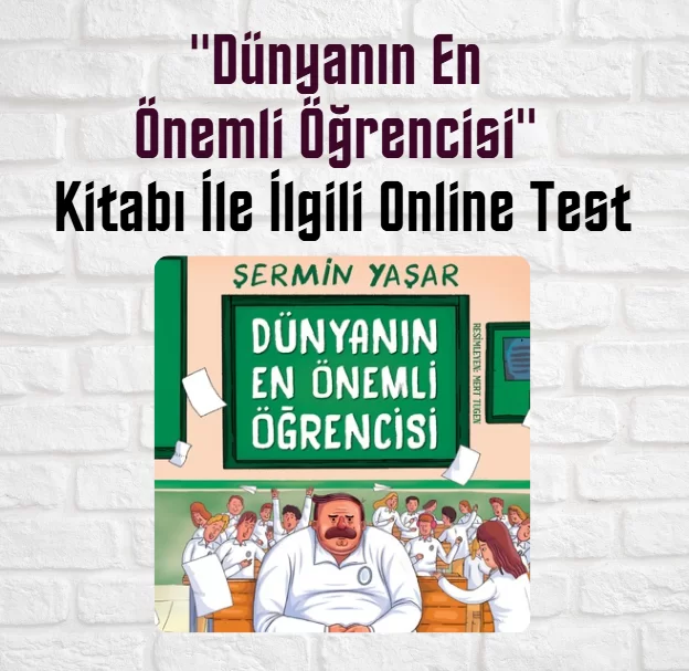 “Dünyanın En Önemli Öğrencisi” Kitap Soruları ve Cevapları