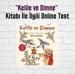 Kelile ve Dimne Kitap Soruları ve Cevapları