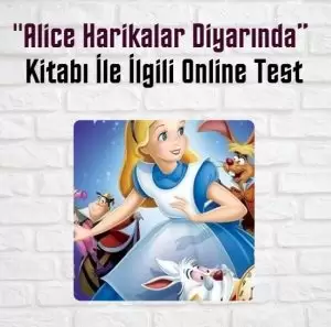Alice Harikalar Diyarında kitap testi