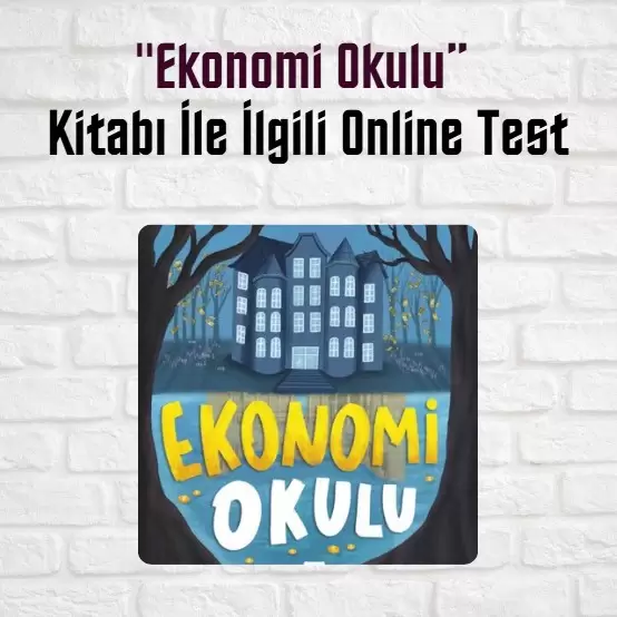 “Ekonomi Okulu (Bir Para Yönetimi Macerası)” Kitap Soruları ve Cevapları