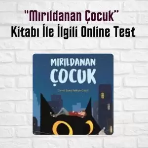Mırıldanan Çocuk kitap testi