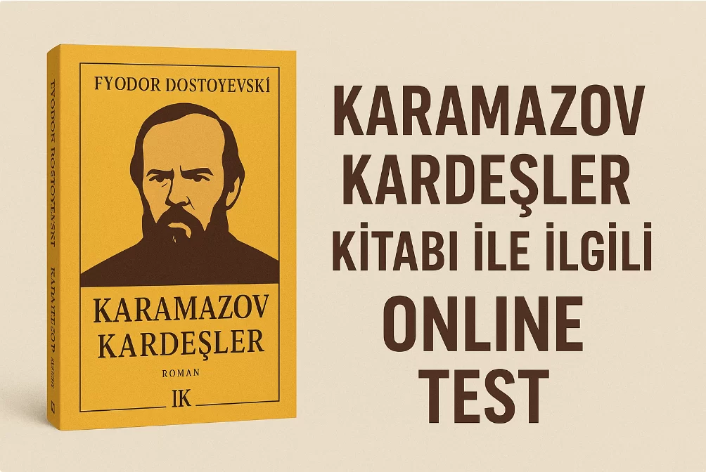 Karamazov Kardeşler Kitabı İle İlgili Online Test