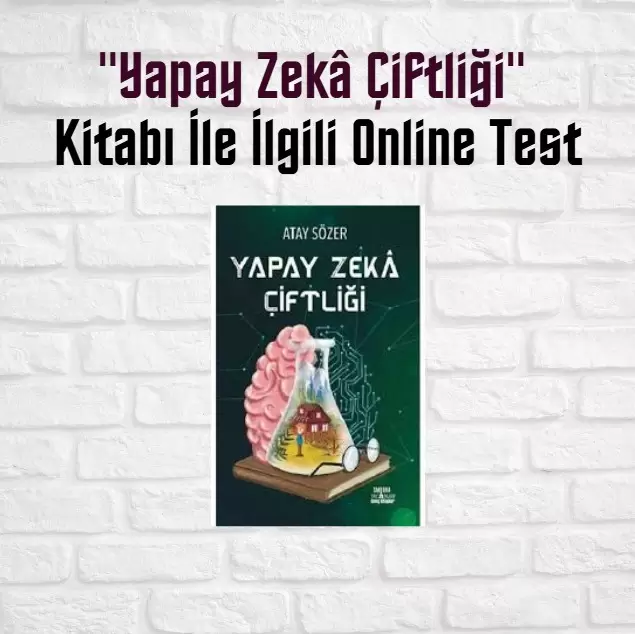 “Yapay Zekâ Çiftliği” Kitabı İle İlgili Online Test